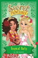 Book Cover for Secret Princesses: Tropical Party by Rosie Banks