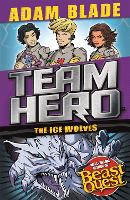 Book Cover for Team Hero: The Ice Wolves by Adam Blade