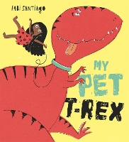 Book Cover for My Pet T-Rex by Fabi Santiago