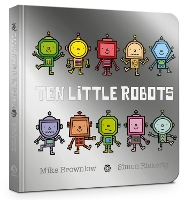 Book Cover for Ten Little Robots by Michael Brownlow