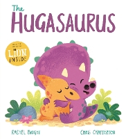 Book Cover for The Hugasaurus by Rachel Bright