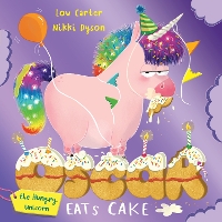 Book Cover for Oscar the Hungry Unicorn Eats Cake by Lou Carter