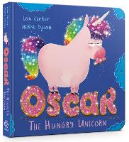 Book Cover for Oscar the Hungry Unicorn Board Book by Lou Carter