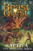 Book Cover for Beast Quest: Kaptiva the Shrieking Siren by Adam Blade