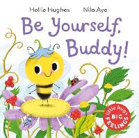 Book Cover for Be Yourself Buddy by Hollie Hughes