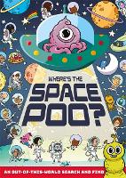 Book Cover for Where's the Space Poo? by Alex Hunter