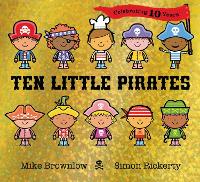Book Cover for Ten Little Pirates 10th Anniversary Edition by Mike Brownlow