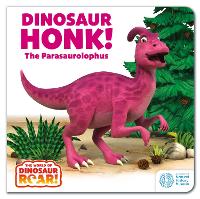 Book Cover for The World of Dinosaur Roar!: Dinosaur Honk! The Parasaurolophus by Peter Curtis