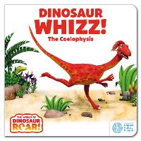 Book Cover for The World of Dinosaur Roar!: Dinosaur Whizz! The Coelophysis by Peter Curtis