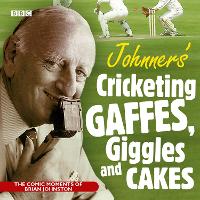 Book Cover for Johnners Cricketing Gaffes, Giggles And Cakes by Barry Johnston