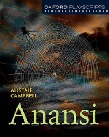 Book Cover for Oxford Playscripts: Anansi by Alistair Campbell