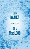 Book Cover for Poems by Iain Banks, Ken MacLeod