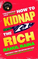 Book Cover for How to Kidnap the Rich by Rahul Raina