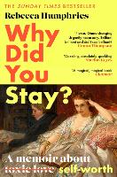 Book Cover for Why Did You Stay? by Rebecca Humphries
