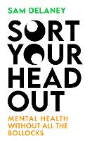 Book Cover for Sort Your Head Out by Sam Delaney