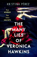 Book Cover for The Many Lies of Veronica Hawkins by Kristina Pérez