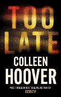 Book Cover for Too Late  by Colleen Hoover