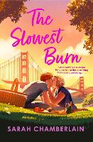 Book Cover for The Slowest Burn by Sarah Chamberlain