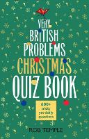 Book Cover for The Very British Problems Christmas Quiz Book by Rob Temple