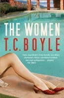 Book Cover for The Women by T. C Boyle