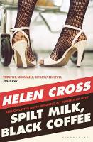 Book Cover for Spilt Milk, Black Coffee by Helen Cross