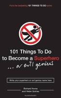 Book Cover for 101 Things to Do to Become a Superhero (or Evil Genius) by Helen Szirtes, Richard Horne