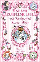 Book Cover for Madame Pamplemousse and the Enchanted Sweet Shop by Rupert Kingfisher