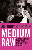 Book Cover for Medium Raw by Anthony Bourdain