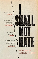 Book Cover for I Shall Not Hate by Izzeldin Abuelaish