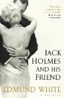 Book Cover for Jack Holmes and His Friend by Edmund White