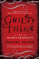 Book Cover for Guilty Thing by Frances Wilson