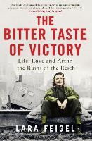 Book Cover for The Bitter Taste of Victory by Lara Feigel