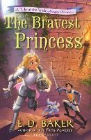 Book Cover for The Bravest Princess by E. D. Baker
