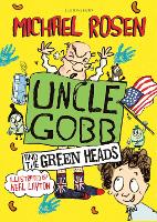 Book Cover for Uncle Gobb and the Green Heads by Michael Rosen