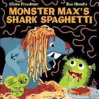 Book Cover for Monster Max’s Shark Spaghetti by Claire Freedman