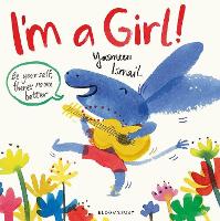 Book Cover for I'm a Girl! by Yasmeen Ismail