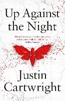 Book Cover for Up Against the Night by Justin Cartwright