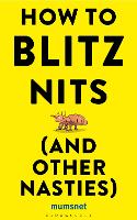 Book Cover for How to Blitz Nits (and other Nasties) by Mumsnet