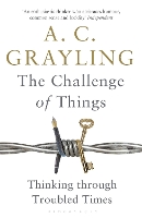 Book Cover for The Challenge of Things by Professor A. C. Grayling