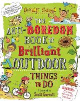 Book Cover for The Anti-Boredom Book of Brilliant Outdoor Things to Do by Andy Seed