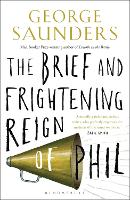 Book Cover for The Brief and Frightening Reign of Phil by George Saunders