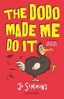 Book Cover for The Dodo Made Me Do It by Jo Simmons