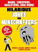 Book Cover for Hilarious Jokes for Minecrafters. Mobs, Creepers, Skeletons, and More by Michele C. Hollow, Jordon P. Hollow, Steven M. Hollow