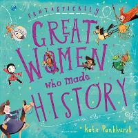 Book Cover for Fantastically Great Women Who Made History by Kate Pankhurst