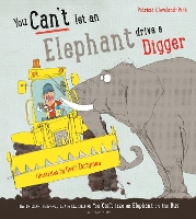 Book Cover for You Can't Let an Elephant Drive a Digger by Patricia Cleveland-Peck
