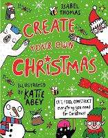 Book Cover for Create Your Own Christmas by Isabel Thomas