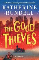 Book Cover for The Good Thieves by Katherine Rundell