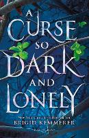 Book Cover for A Curse So Dark and Lonely by Brigid Kemmerer