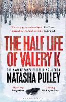 Book Cover for The Half Life of Valery K by Natasha Pulley