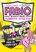 Book Cover for Fabio the World's Greatest Flamingo Detective: Peril at Lizard Lake by Laura James